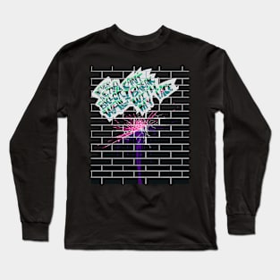 Never Met A Brick Wall I Can’t Break With My Face (Neon/Blacklight Room) Long Sleeve T-Shirt